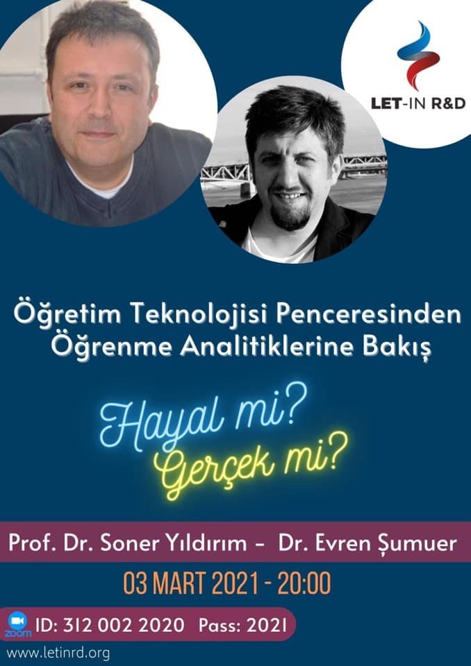 Öğretim Teknolojisi Penceresinden Öğrenme Analitiklerine Bakış: Hayal mi Gerçek mi? Prof. Dr. Soner Yıldırım & Dr. Evren Şumuer