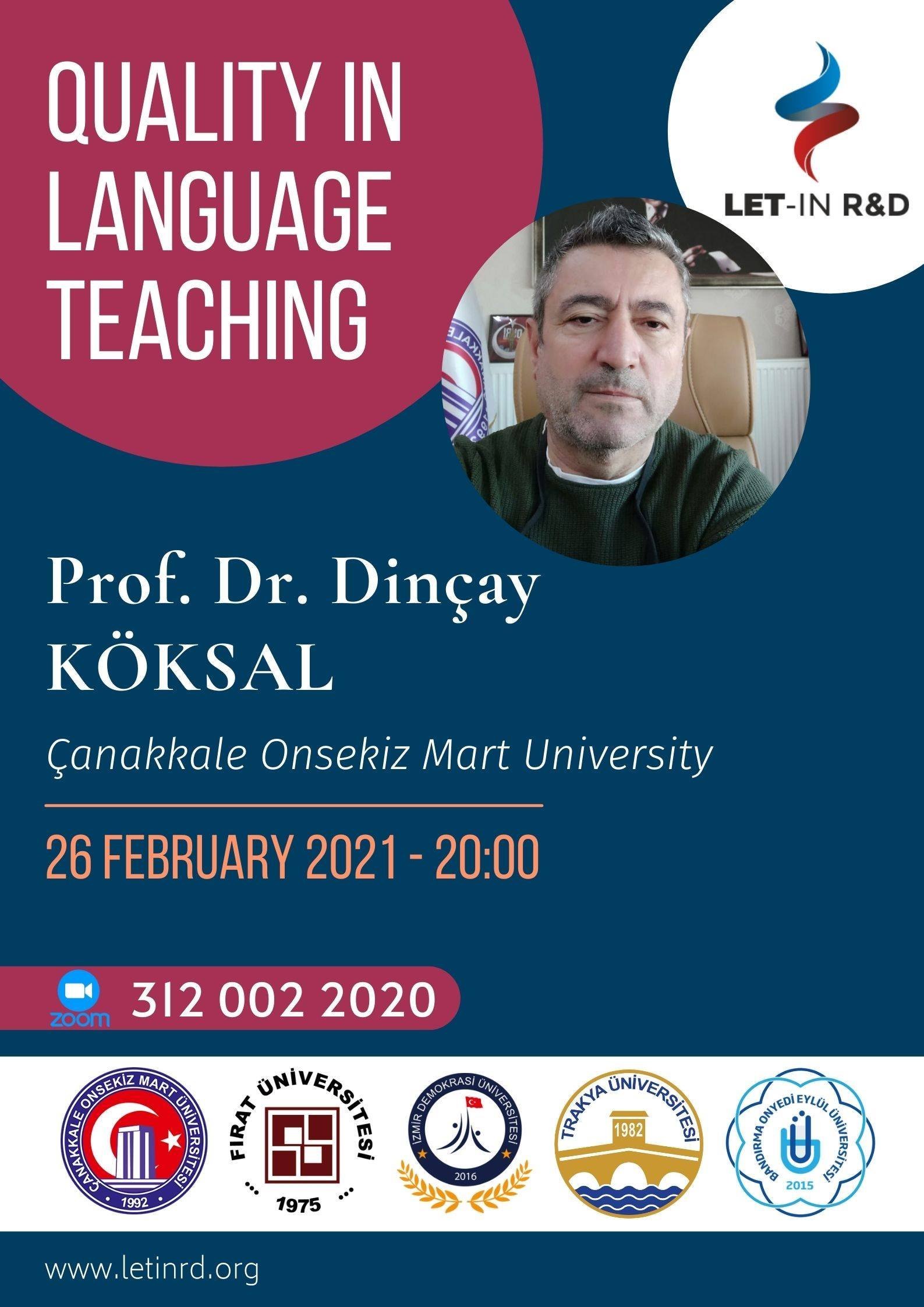Quality in Language Teaching Prof. Dr. Dinçay Köksal