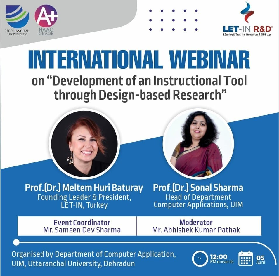 Uttaranchal University-India: Development of an Instructional Tool through Design-based Research Prof. Dr. Meltem Huri Baturay